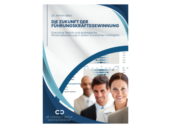 Die Zukunft der Führungskräftegewinnung [Fachbuch]